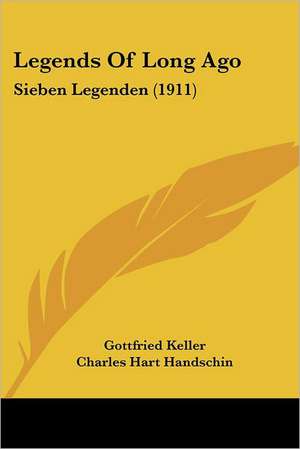 Legends Of Long Ago de Gottfried Keller