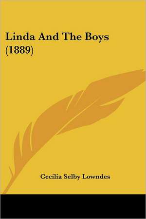 Linda And The Boys (1889) de Cecilia Selby Lowndes