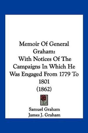 Memoir Of General Graham de Samuel Graham