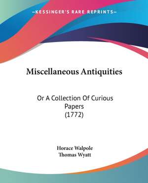 Miscellaneous Antiquities de Horace Walpole