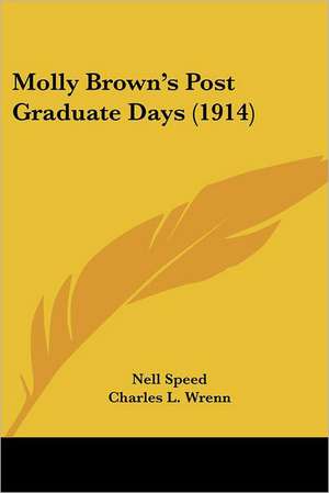 Molly Brown's Post Graduate Days (1914) de Nell Speed