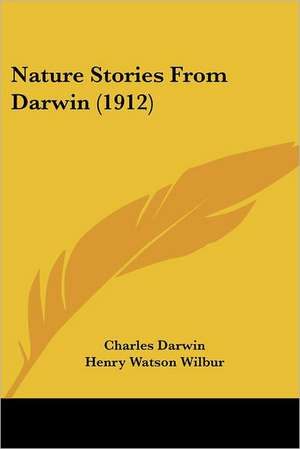 Nature Stories From Darwin (1912) de Charles Darwin