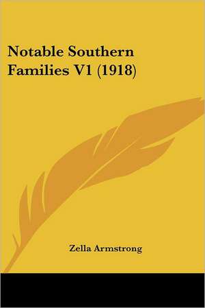 Notable Southern Families V1 (1918) de Zella Armstrong