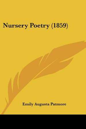 Nursery Poetry (1859) de Emily Augusta Patmore