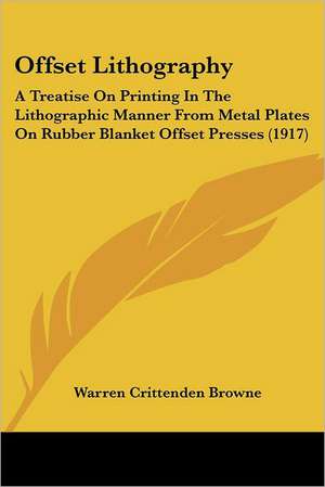 Offset Lithography de Warren Crittenden Browne