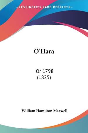 O'Hara de William Hamilton Maxwell