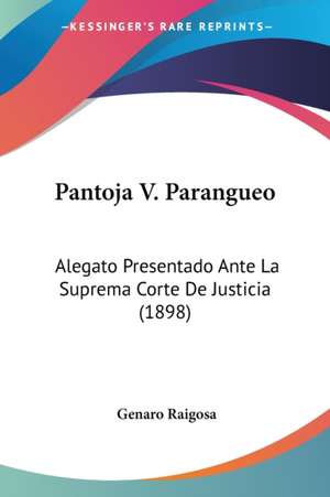 Pantoja V. Parangueo de Genaro Raigosa