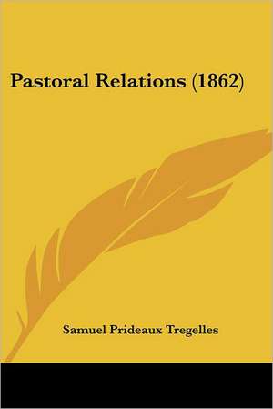 Pastoral Relations (1862) de Samuel Prideaux Tregelles