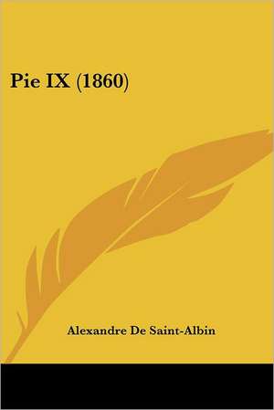 Pie IX (1860) de Alexandre De Saint-Albin