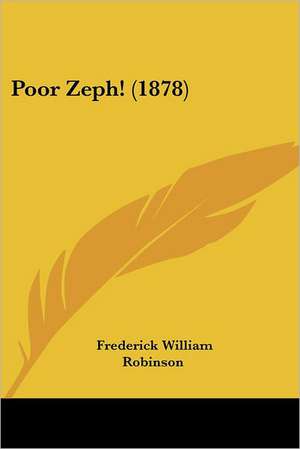 Poor Zeph! (1878) de Frederick William Robinson