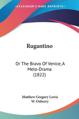 Rugantino de Matthew Gregory Lewis