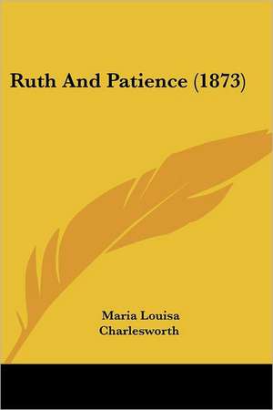 Ruth And Patience (1873) de Maria Louisa Charlesworth