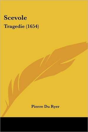 Scevole de Pierre Du Ryer