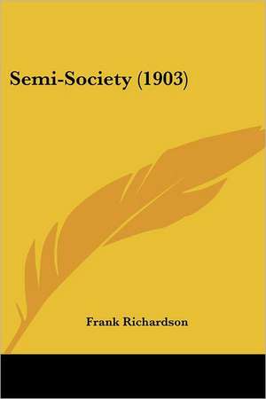 Semi-Society (1903) de Frank Richardson