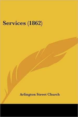 Services (1862) de Arlington Street Church