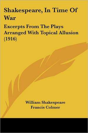 Shakespeare, In Time Of War de William Shakespeare