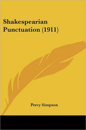 Shakespearian Punctuation (1911) de Percy Simpson