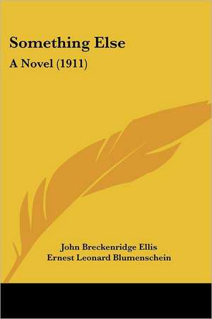 Something Else de John Breckenridge Ellis