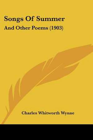 Songs Of Summer de Charles Whitworth Wynne