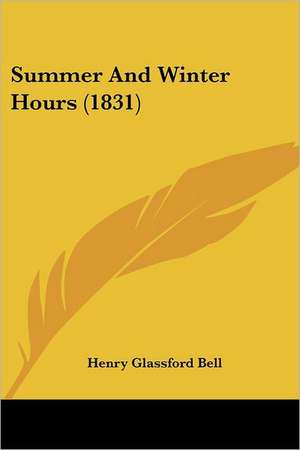 Summer And Winter Hours (1831) de Henry Glassford Bell