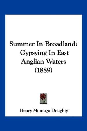 Summer In Broadland de Henry Montagu Doughty