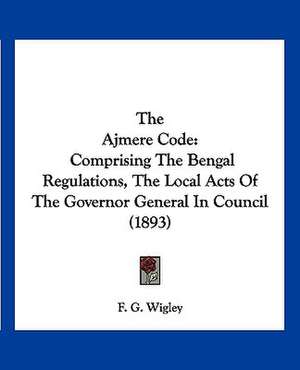 The Ajmere Code de F. G. Wigley