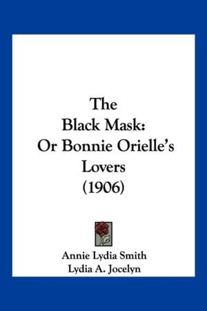 The Black Mask de Annie Lydia Smith