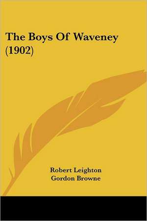 The Boys Of Waveney (1902) de Robert Leighton