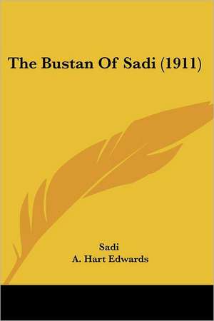 The Bustan Of Sadi (1911) de Sa D. I.