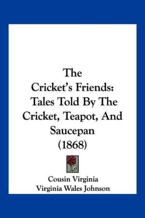 The Cricket's Friends de Cousin Virginia