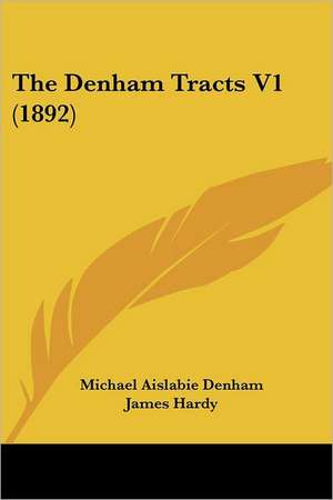 The Denham Tracts V1 (1892) de Michael Aislabie Denham