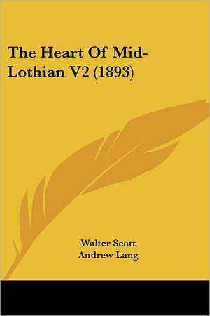 The Heart of Mid-Lothian V2 (1893) de Walter Scott