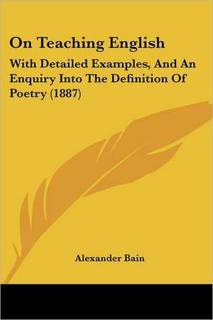 On Teaching English de Alexander Bain