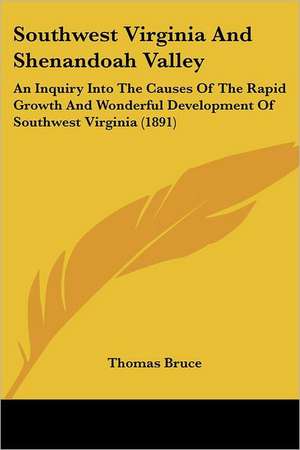 Southwest Virginia And Shenandoah Valley de Thomas Bruce