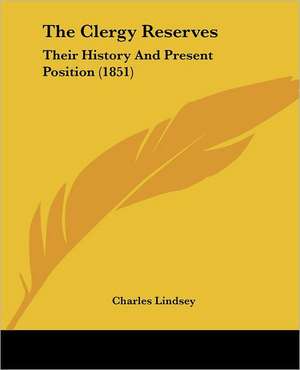 The Clergy Reserves de Charles Lindsey