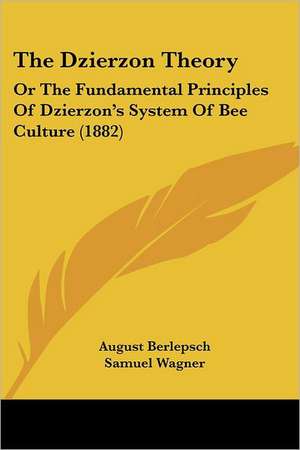 The Dzierzon Theory de August Von Berlepsch