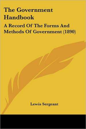 The Government Handbook de Lewis Sergeant