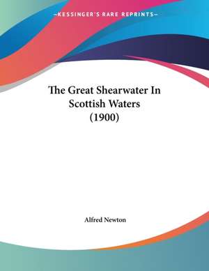 The Great Shearwater In Scottish Waters (1900) de Alfred Newton