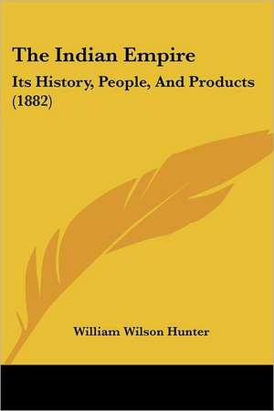 The Indian Empire de William Wilson Hunter