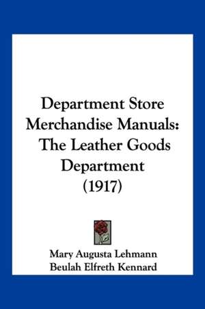 Department Store Merchandise Manuals de Mary Augusta Lehmann