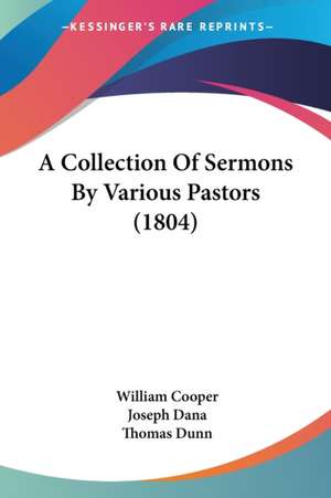 A Collection Of Sermons By Various Pastors (1804) de William Cooper