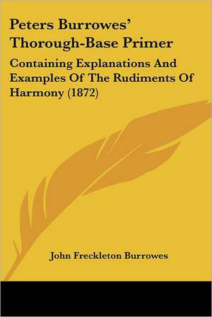 Peters Burrowes' Thorough-Base Primer de John Freckleton Burrowes