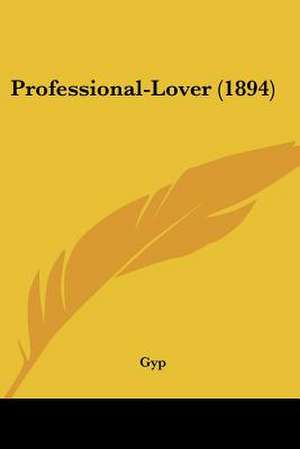 Professional-Lover (1894) de Gyp