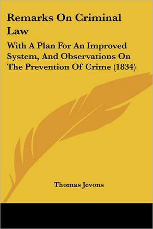 Remarks On Criminal Law de Thomas Jevons