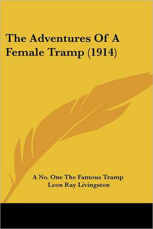 The Adventures Of A Female Tramp (1914) de A No. One The Famous Tramp