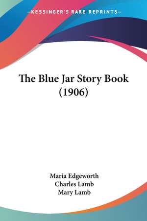 The Blue Jar Story Book (1906) de Maria Edgeworth