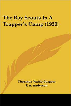 The Boy Scouts In A Trapper's Camp (1920) de Thornton Waldo Burgess