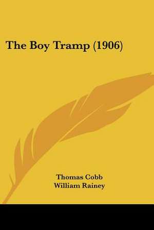 The Boy Tramp (1906) de Thomas Cobb