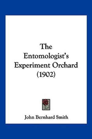 The Entomologist's Experiment Orchard (1902) de John Bernhard Smith