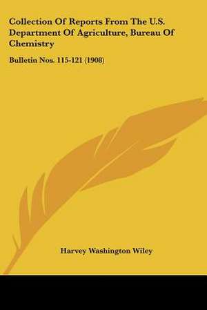 Collection Of Reports From The U.S. Department Of Agriculture, Bureau Of Chemistry de Harvey Washington Wiley